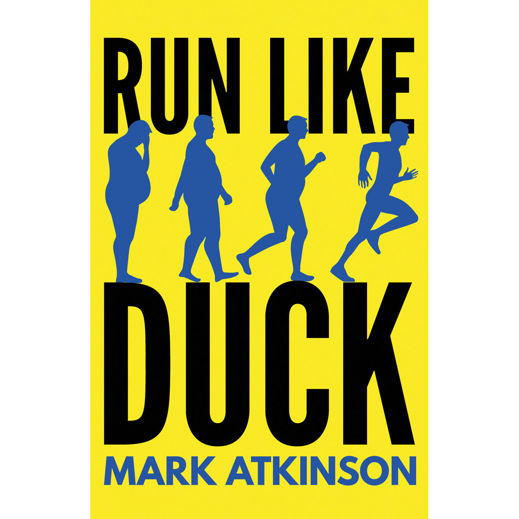 Run Like Duck by Mark Atkinson
9781912240319